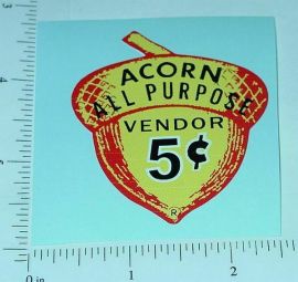 5 Cent Acorn Vending Machine Sticker V-9